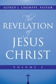 The Revelation of Jesus Christ : Volume 2