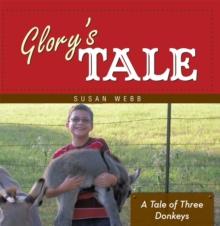 Glory's Tale : A Tale of Three Donkeys