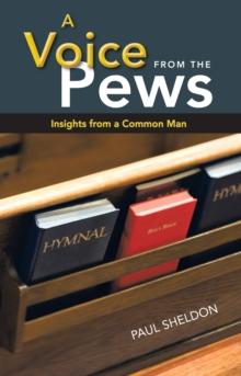 A Voice from the Pews : Insights from a Common Man