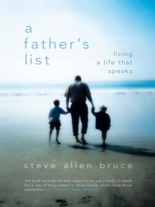 A Father'S List : Living a Life That Speaks