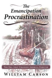 The Emancipation Procrastination