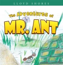 The Adventures of Mr. Ant