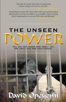 The Unseen Power : You May Not Know What You Are Worth Until You Are Challenged