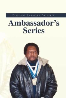 Douglas Anthony Driver's Ambassador's Series