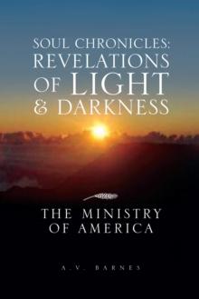 Soul Chronicles: Revelations of Light & Darkness : The Ministry of America