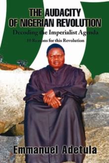 The Audacity of Nigerian Revolution : Decoding the Imperialist Agenda