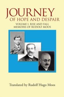 Journey of Hope and Despair : Volume I. Rise and Fall