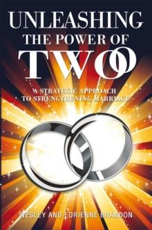 Unleashing the Power of Two : A Strategic Approach to Strengthening Marriage