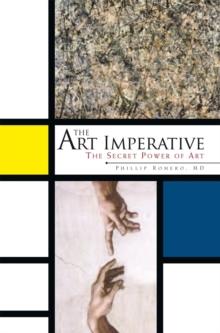 The Art Imperative : The Secret Power of Art