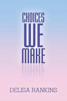 Choices We Make