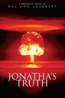 Jonatha's Truth : A Prophetic Novel