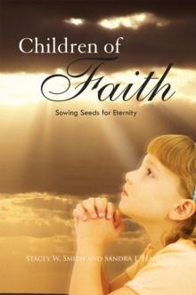 Children of Faith : Sowing Seeds for Eternity