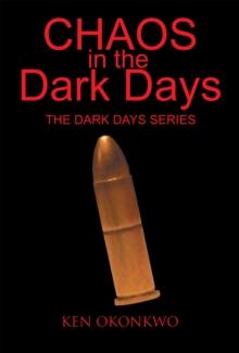 Chaos in the Dark Days: the Dark Days Series : The Dark Days Series