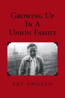 Growing up in a Union Family