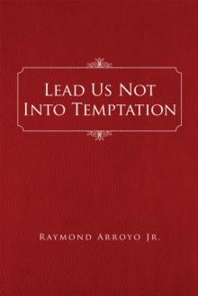 Lead Us Not into Temptation