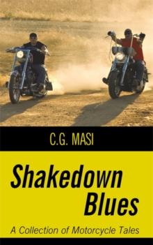 Shakedown Blues : A Collection of Motorcycle Tales