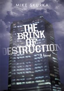 The Brink of Destruction : A Novel