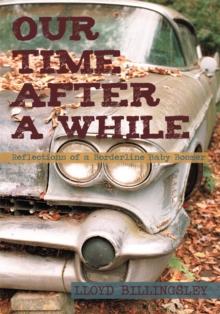 Our Time After a While : Reflections of a Borderline Baby Boomer