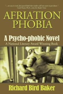 Afriation Phobia : A Psycho-Phobic Novel