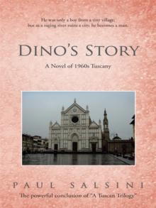 Dino's Story : A Novel of 1960S Tuscany