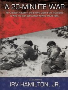 A 20-Minute War : A Cold War Novel