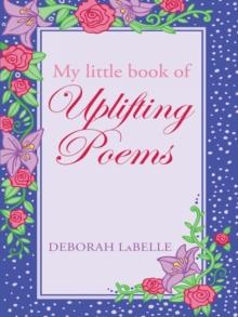 My Little Book of Uplifting Poems