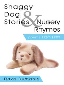 Shaggy Dog Stories & Nursery Rhymes : Poems 1987-1992