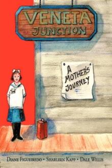 Veneta Junction : A Mother's Journey