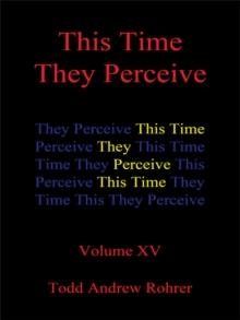 This Time They Perceive : Volume Xv