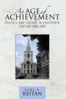 An Age of Achievement : Politics and Culture in Eighteenth Century England