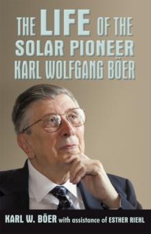 The Life of the Solar Pioneer Karl Wolfgang Boer