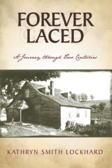 Forever Laced : A Journey Through Two Centuries