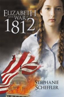 Elizabeth and the War of 1812