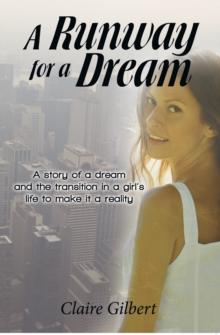 A Runway for a Dream : A Story of a Dream and the Transition in a Girl's Life to Make It a Reality