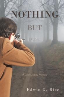 Nothing but Dust : A Jane Lindsey Mystery