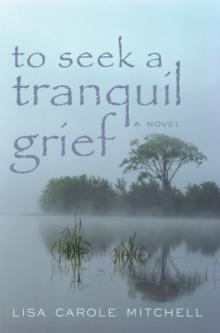 To Seek a Tranquil Grief