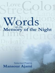 Words in the Memory of the Night : Selected Poems