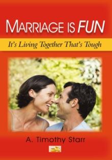 Marriage Is Fun : It's Living Together That's Tough