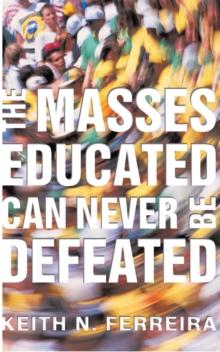 The Masses Educated Can Never Be Defeated