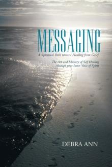 Messaging : A Spiritual Path Toward Healing from Grief