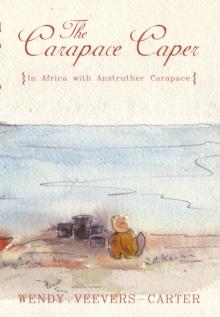 The Carapace Caper : In Africa with Anstruther Carapace