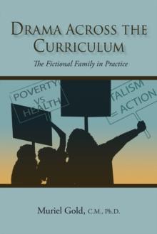 Drama Across the Curriculum : The Fictional Family in Practice