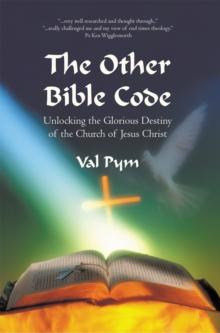 The Other Bible Code : Unlocking the Glorious Destiny of the Church of Jesus Christ