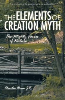 The Elements of Creation Myth : The Mighty Forces of Nature