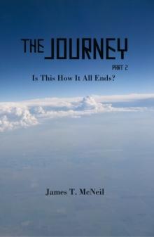 The Journey Part 2 : Is This How It All Ends?