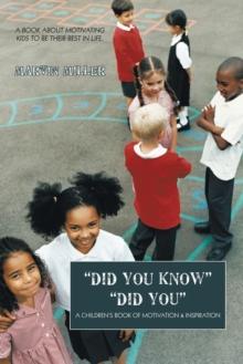 "Did You Know" "Did You" : A Children's Book of Motivation & Inspiration