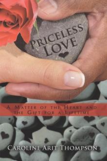 Priceless Love : A Matter of the Heart and the Gift for a Lifetime