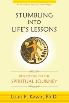 Stumbling into Life's Lessons : Reflections on the Spiritual Journey