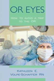 Or Eyes : How to Avoid a Trip to the Or