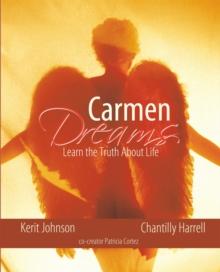 Carmen Dreams : Learn the Truth About Life